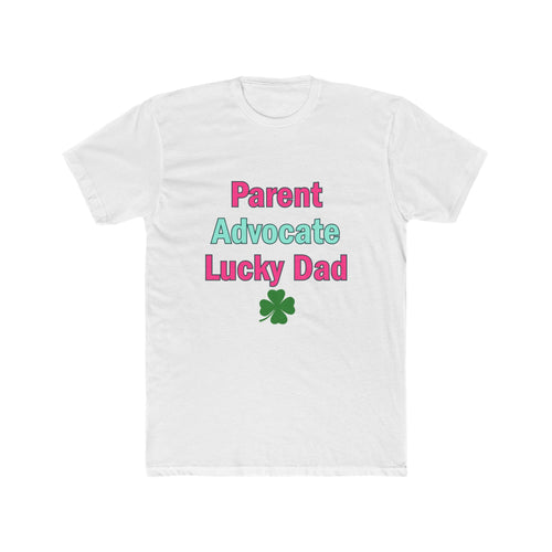 Lucky Dad Unisex Cotton Crew Tee - for Proud Advocate Dads